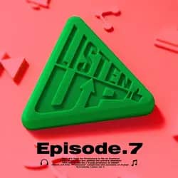 Listen-Up EP.7