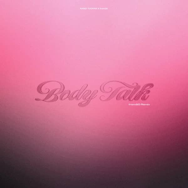 Body Talk (from20 Remix)