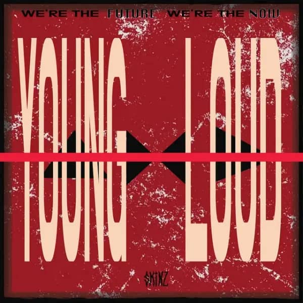 YOUNG & LOUD