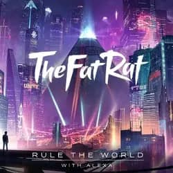 Rule the World (with TheFatRat)